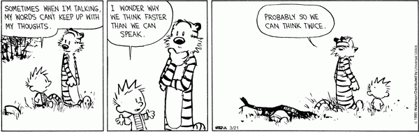 Calvin e a explicação do que por pensamos mais rápido do que falamos…