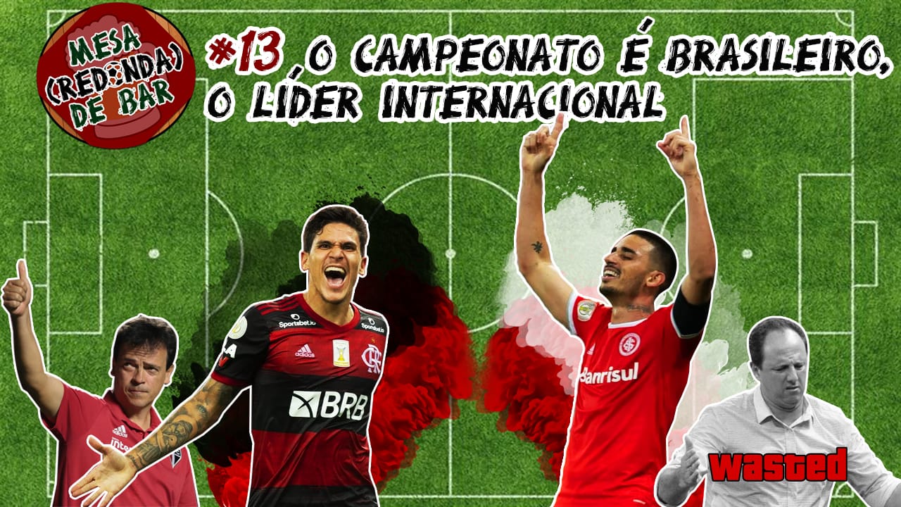 M(R)B #13 – O Campeonato é Brasileiro, o líder Internacional