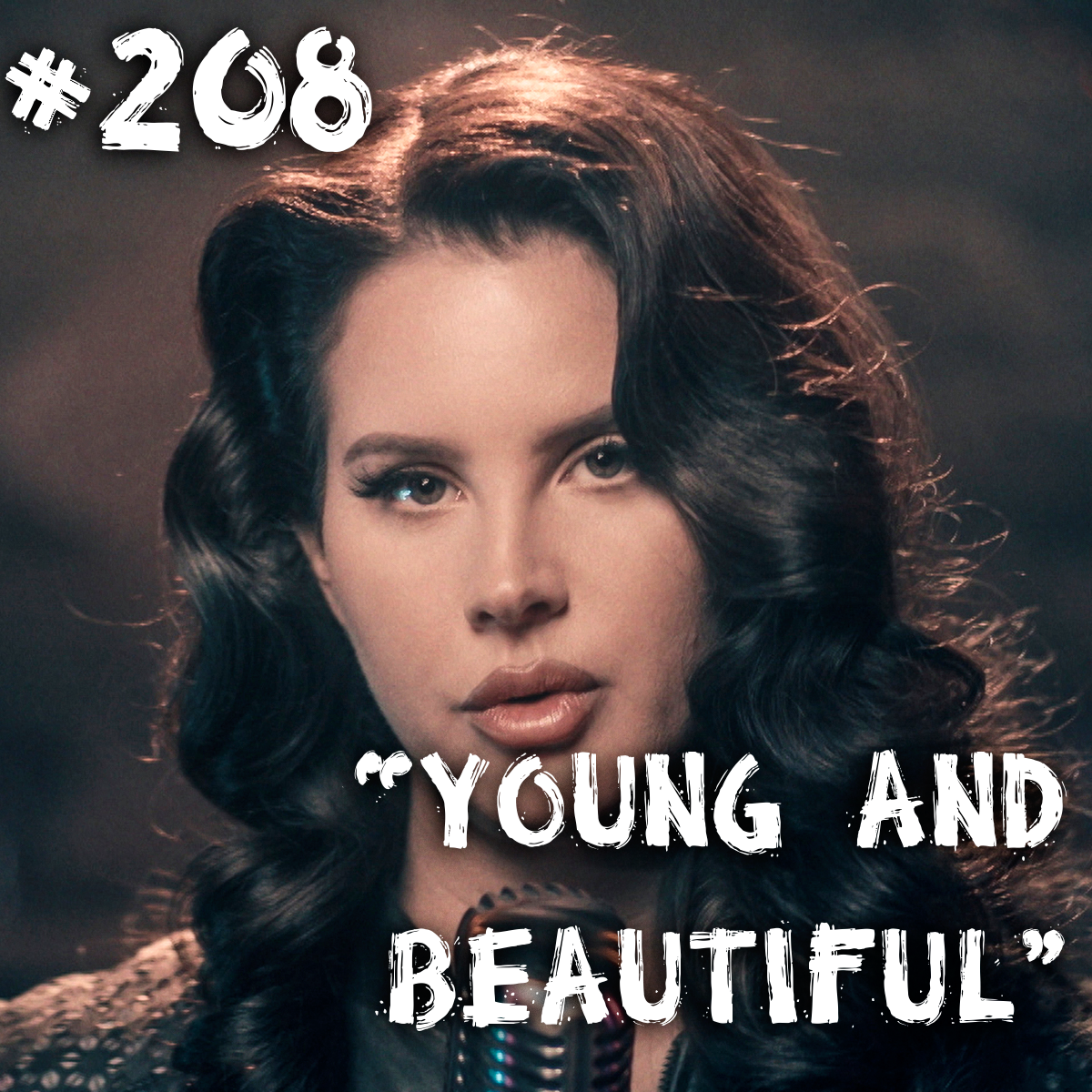 Farelos Musicais #208 – Young & Beautiful (Lana del Rey)